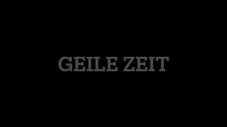 Geile zeit (preview )